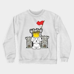 Cute white dog is king of the castle Crewneck Sweatshirt